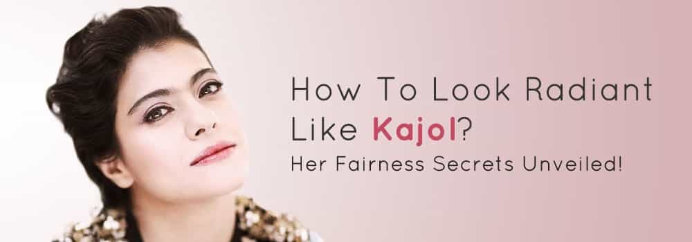 How To Look Radiant Like Kajol…? Her Fairness Secrets Unveiled!
