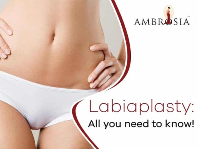 Labiaplasty All You Need to Know - Ambrosia Clinic