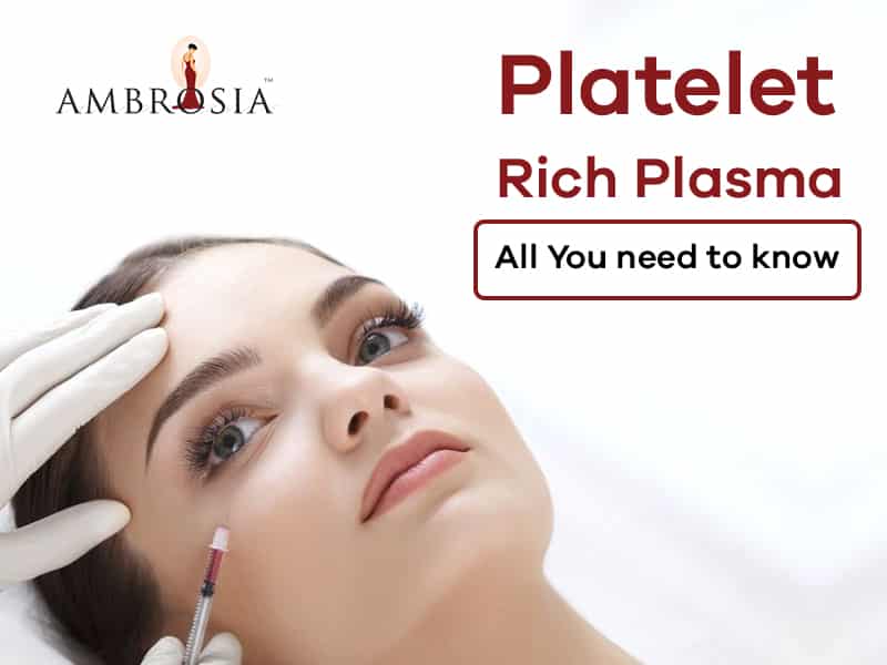 Platelet Rich Plasma - All You need to know