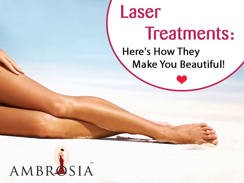 Laser Treatments: Here's How They Make You Beautiful!